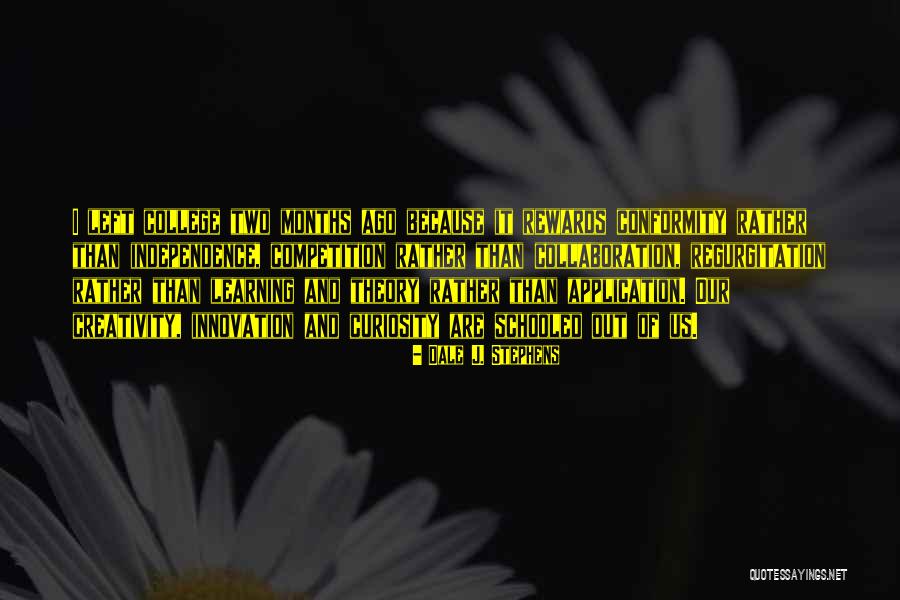 Collaboration Innovation Quotes By Dale J. Stephens Collaboration Innovation Quotes By Dale J. Stephens