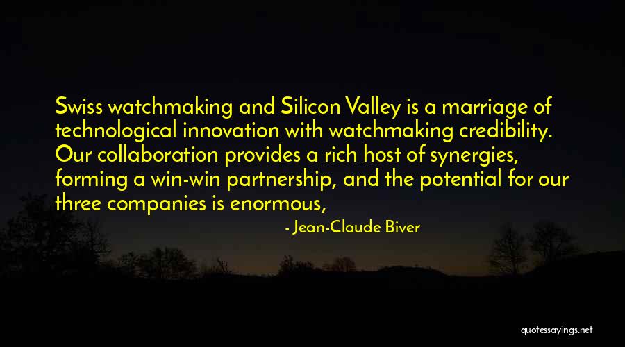Collaboration Innovation Quotes By Jean-Claude Biver Collaboration Innovation Quotes By Jean-Claude Biver