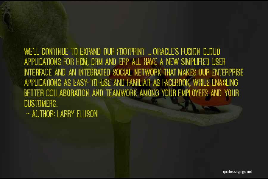 Collaboration Teamwork Quotes By Larry Ellison