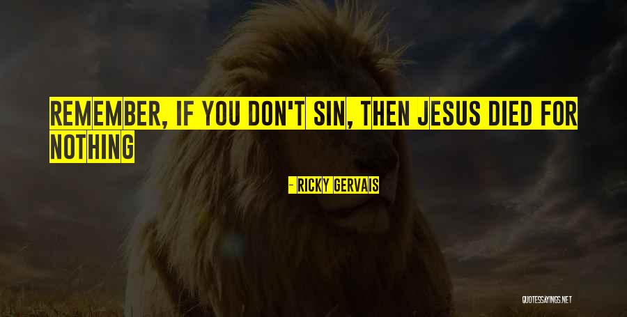 Collaborations Boutique Quotes By Ricky Gervais Collaborations Boutique Quotes By Ricky Gervais