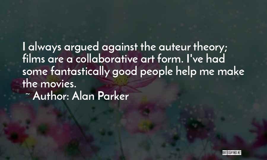 Collaborative Art Quotes By Alan Parker
