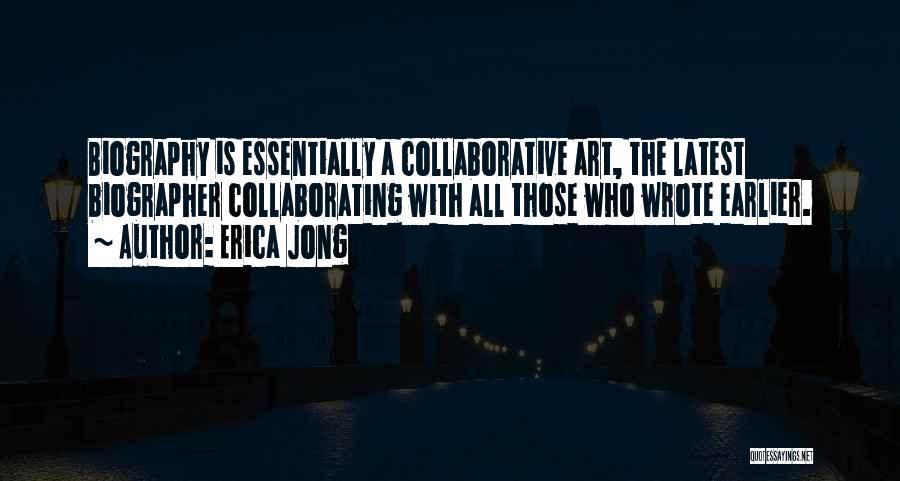 Collaborative Art Quotes By Erica Jong