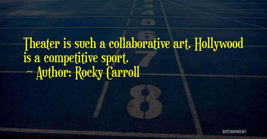 Collaborative Art Quotes By Rocky Carroll