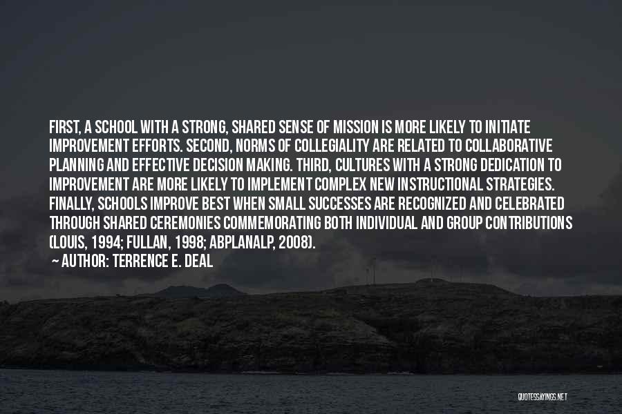 Collaborative Decision Making Quotes By Terrence E. Deal