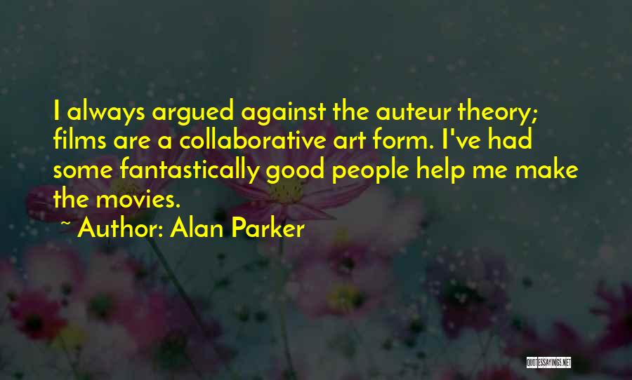 Collaborative Quotes By Alan Parker