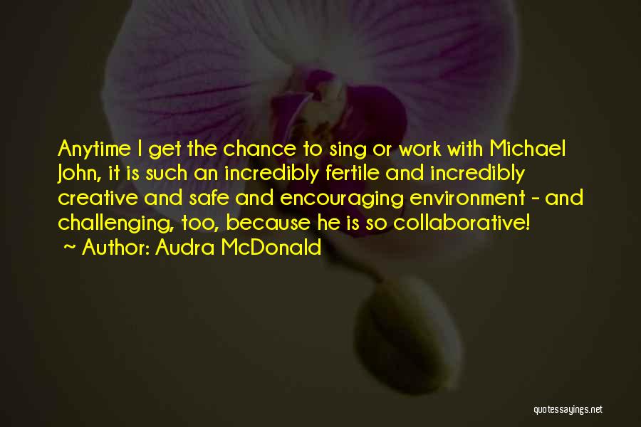 Collaborative Quotes By Audra McDonald