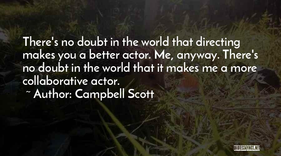Collaborative Quotes By Campbell Scott