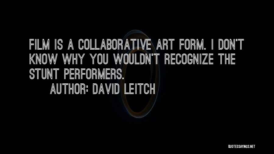 Collaborative Quotes By David Leitch