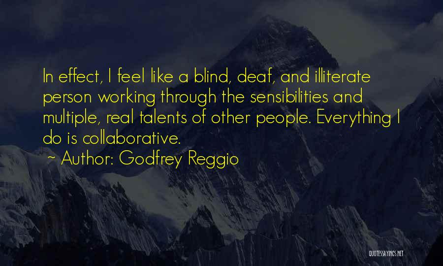 Collaborative Quotes By Godfrey Reggio