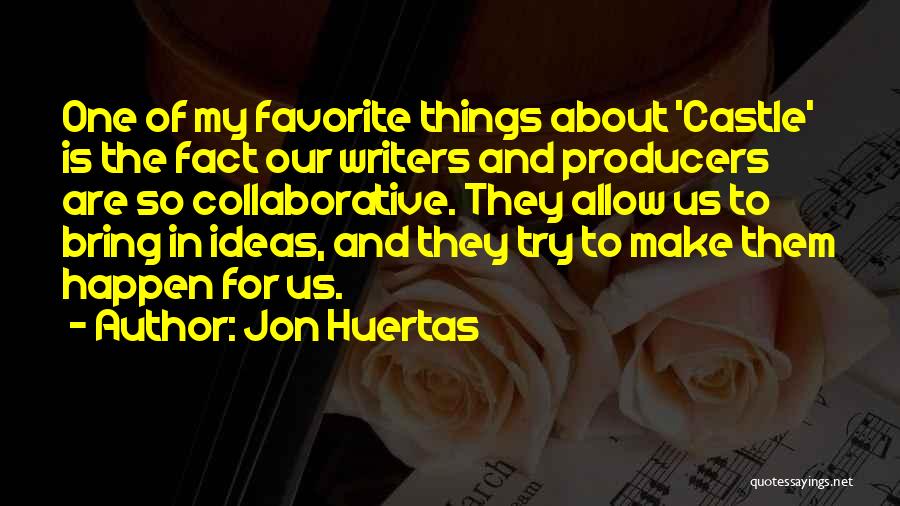 Collaborative Quotes By Jon Huertas