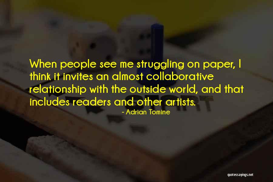 Collaborative Thinking Quotes By Adrian Tomine Collaborative Thinking Quotes By Adrian Tomine