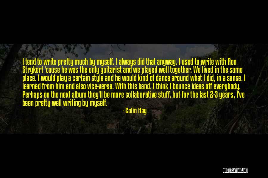 Collaborative Thinking Quotes By Colin Hay Collaborative Thinking Quotes By Colin Hay
