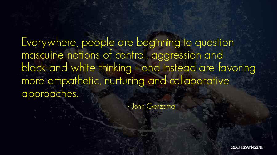 Collaborative Thinking Quotes By John Gerzema