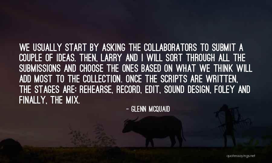 Collaborators Quotes By Glenn McQuaid