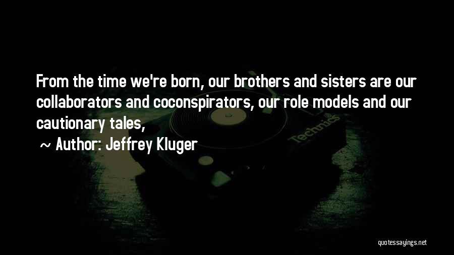 Collaborators Quotes By Jeffrey Kluger