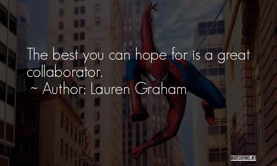 Collaborators Quotes By Lauren Graham