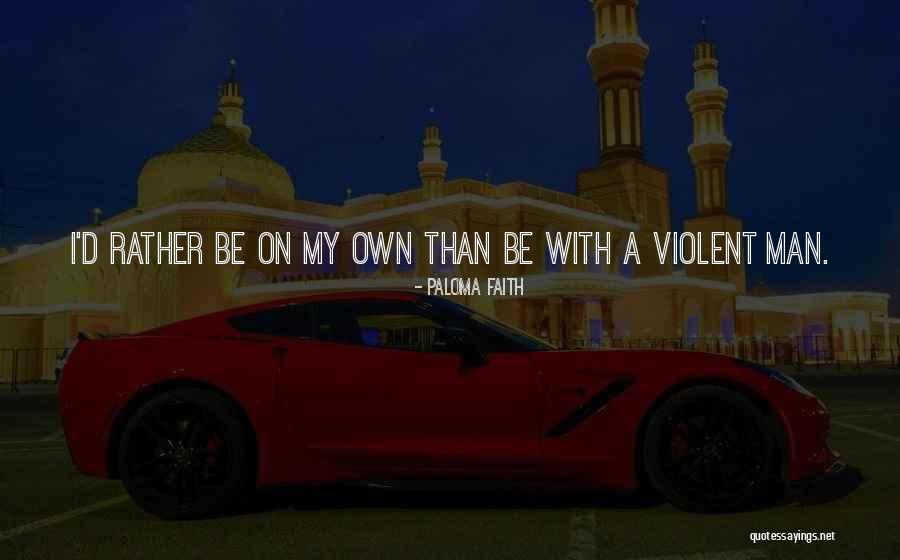 Collados Quotes By Paloma Faith Collados Quotes By Paloma Faith