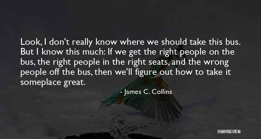 Collange Greige Quotes By James C. Collins Collange Greige Quotes By James C. Collins