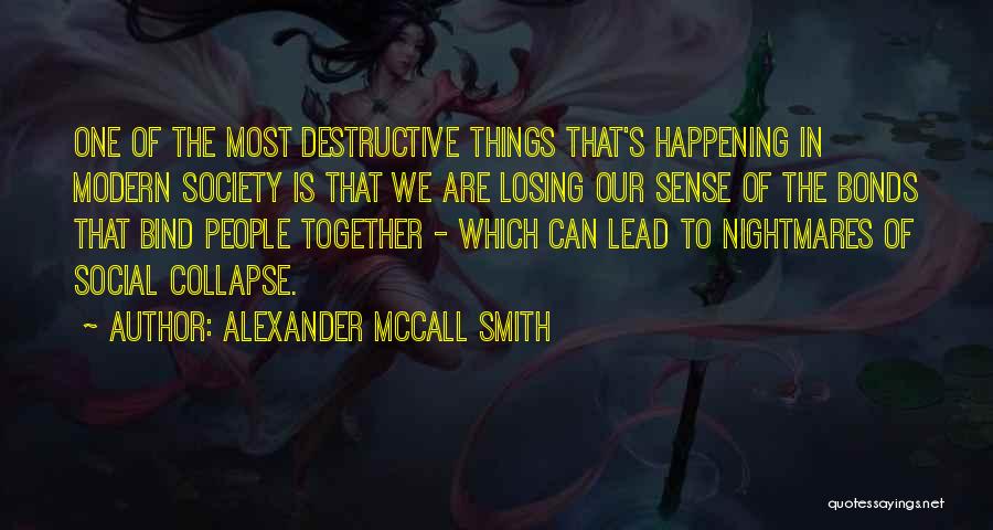 Collapse Of Society Quotes By Alexander McCall Smith