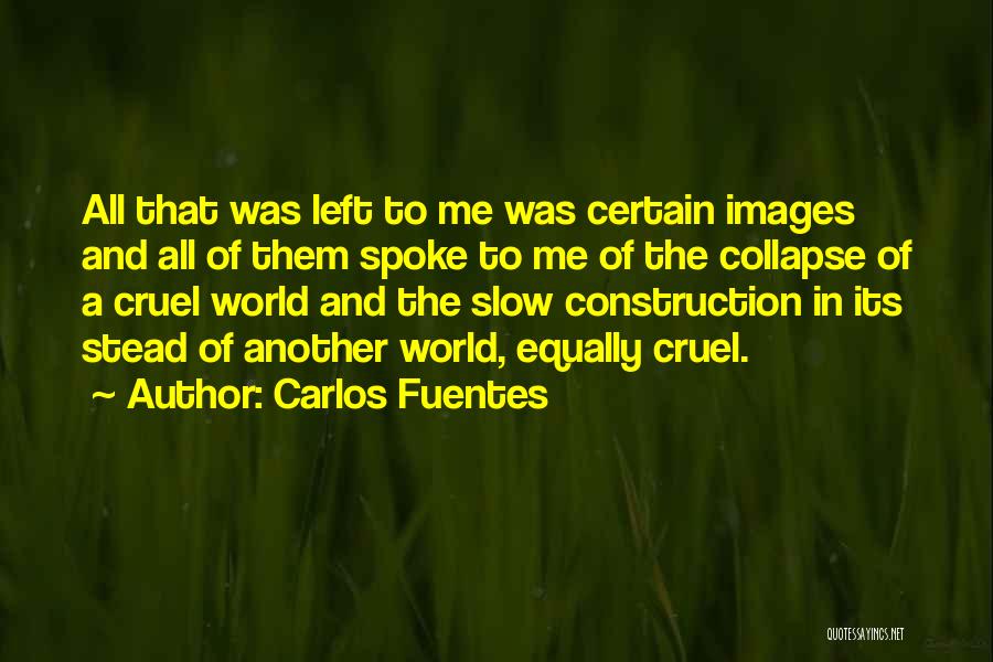 Collapse Of Society Quotes By Carlos Fuentes