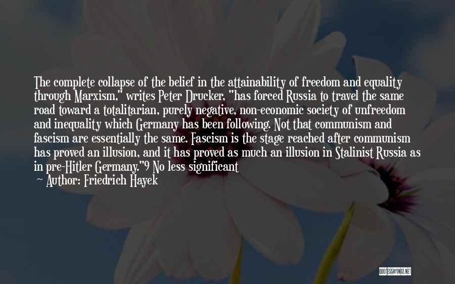 Collapse Of Society Quotes By Friedrich Hayek