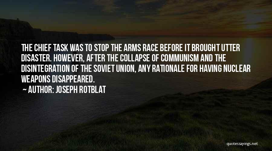 Collapse Of Soviet Union Quotes By Joseph Rotblat