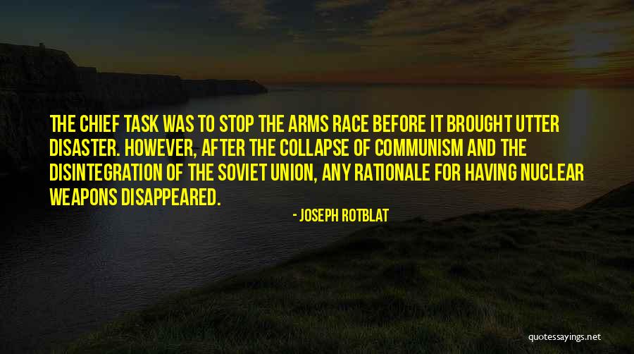 Collapse Of The Soviet Union Quotes By Joseph Rotblat Collapse Of The Soviet Union Quotes By Joseph Rotblat