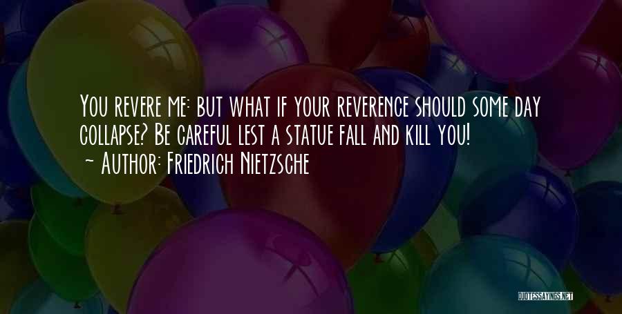 Collapse Quotes By Friedrich Nietzsche