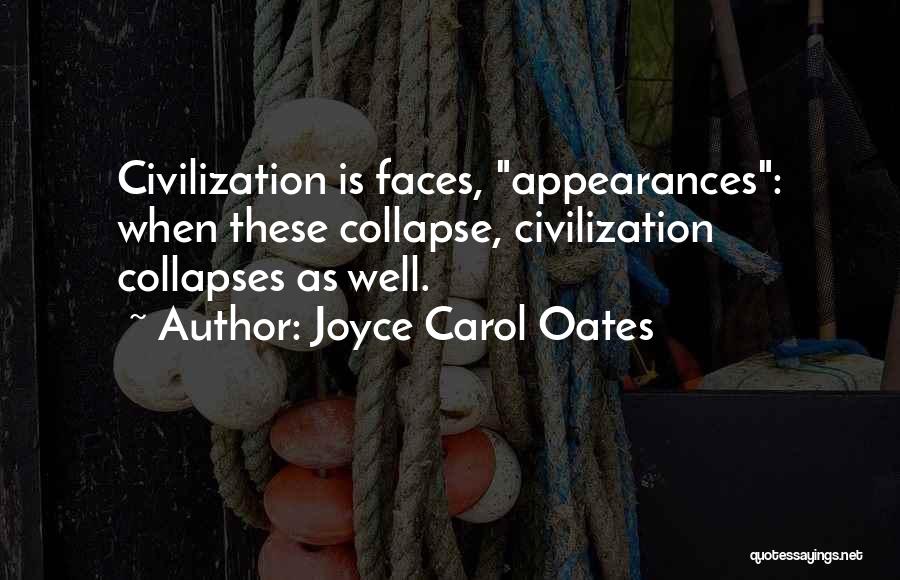 Collapse Quotes By Joyce Carol Oates