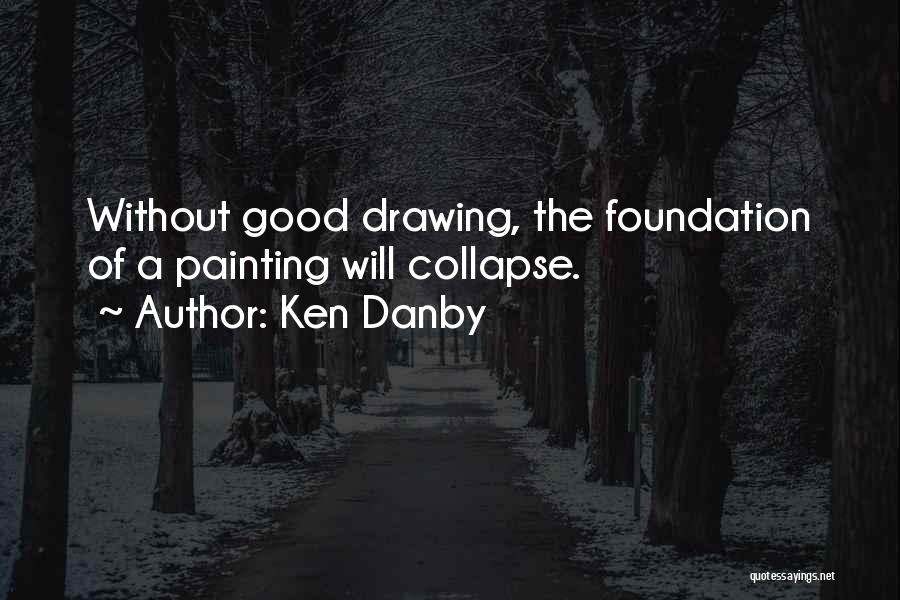 Collapse Quotes By Ken Danby