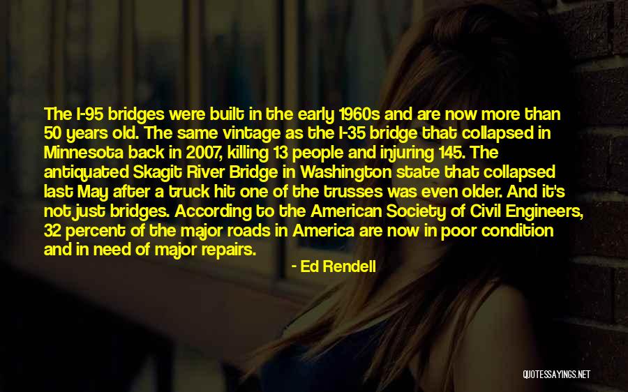 Collapsed Bridge Quotes By Ed Rendell Collapsed Bridge Quotes By Ed Rendell