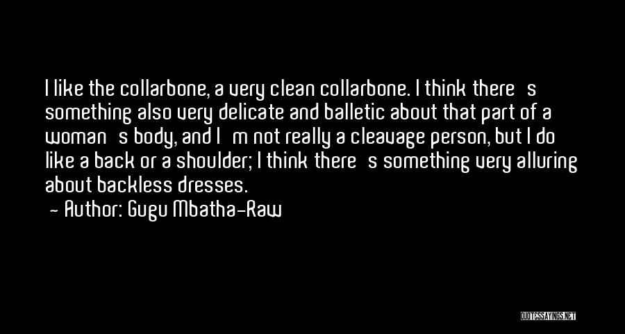 Collarbone Quotes By Gugu Mbatha-Raw