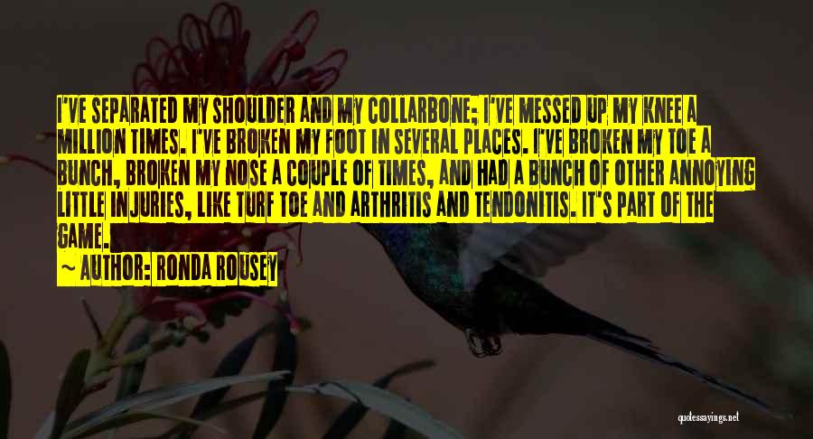 Collarbone Quotes By Ronda Rousey