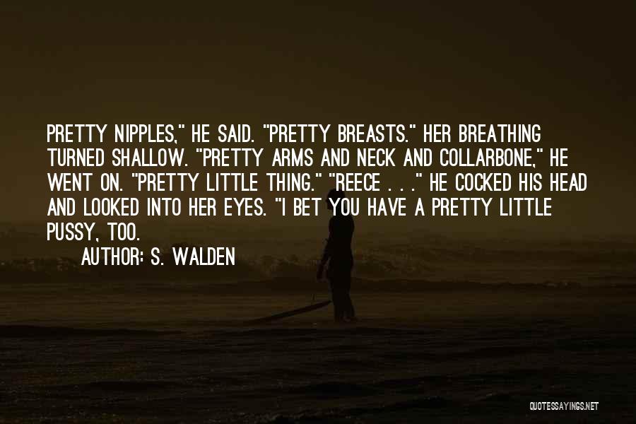 Collarbone Quotes By S. Walden