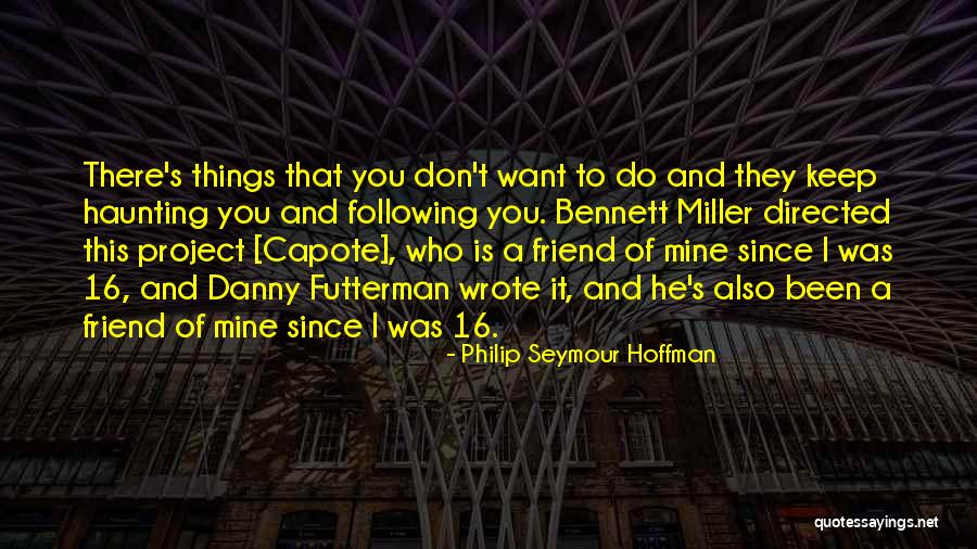 Collaro Show Quotes By Philip Seymour Hoffman Collaro Show Quotes By Philip Seymour Hoffman