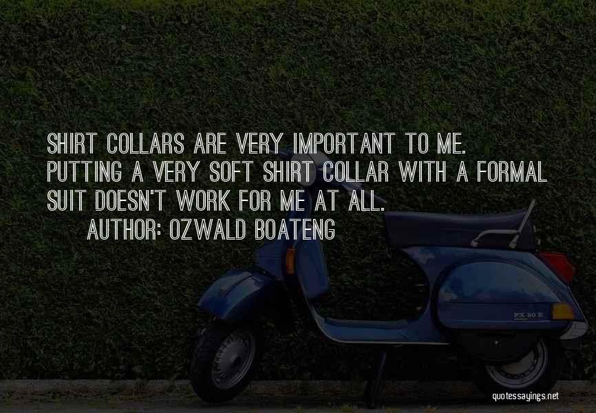 Collars Quotes By Ozwald Boateng