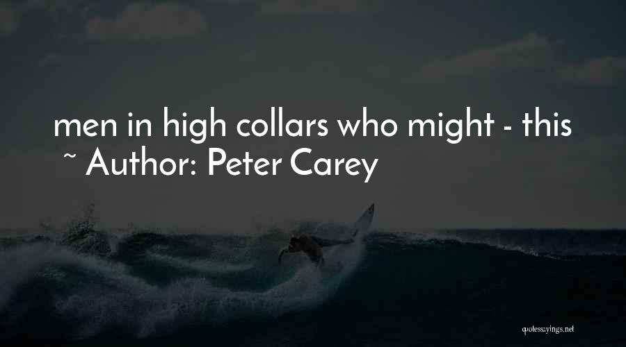 Collars Quotes By Peter Carey