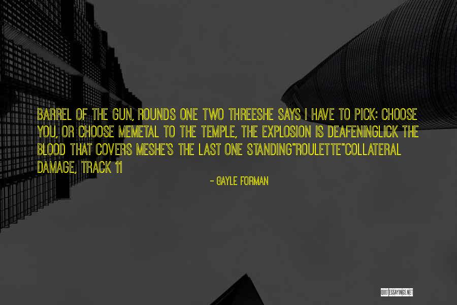 Collateral The Quotes By Gayle Forman Collateral The Quotes By Gayle Forman