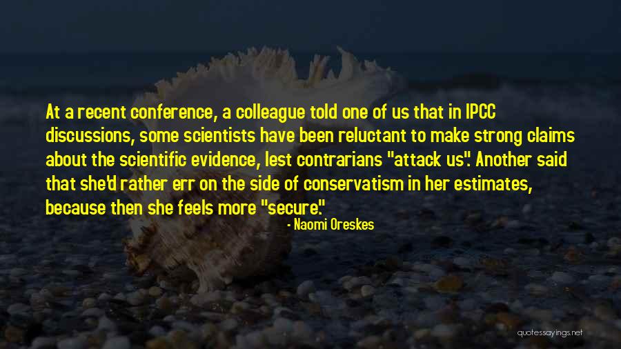 Colleague Quotes By Naomi Oreskes Colleague Quotes By Naomi Oreskes