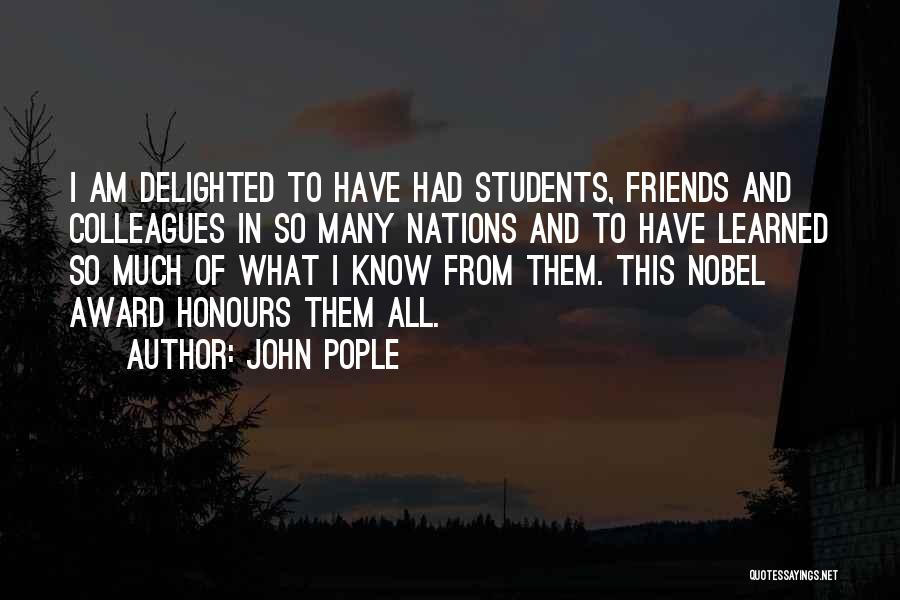 Colleagues As Friends Quotes By John Pople