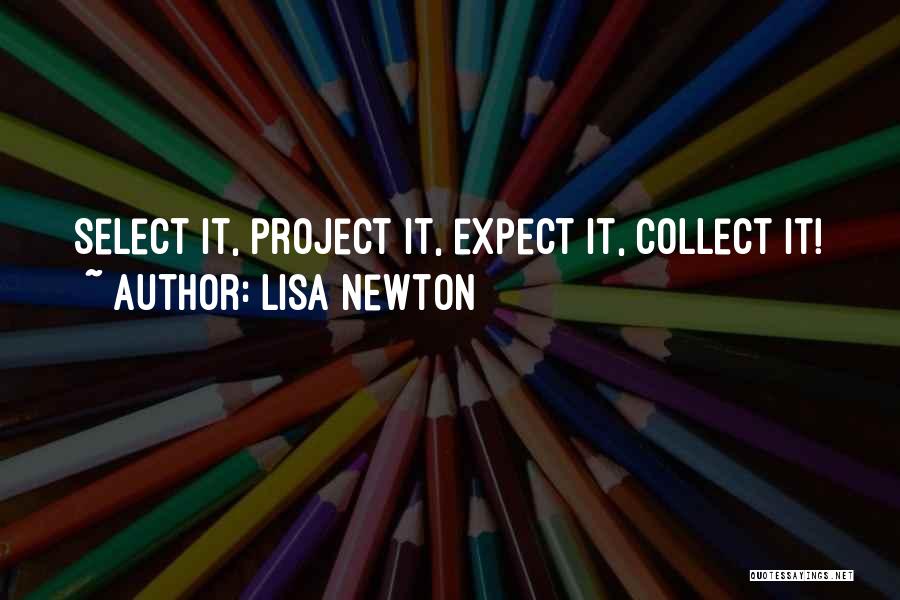 Collect And Select Quotes By Lisa Newton