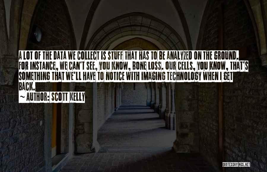 Collect Data Quotes By Scott Kelly