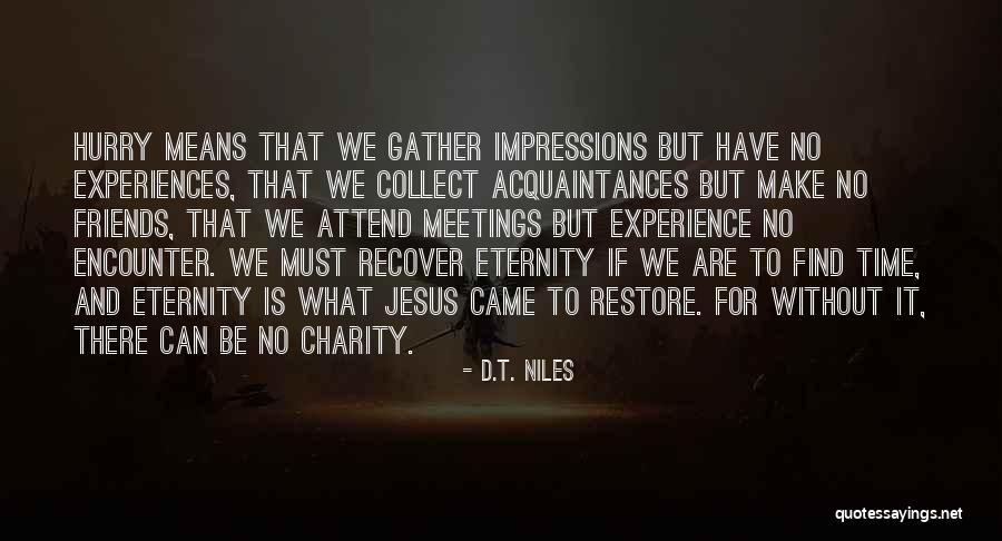 Collect Experiences Quotes By D.T. Niles Collect Experiences Quotes By D.T. Niles