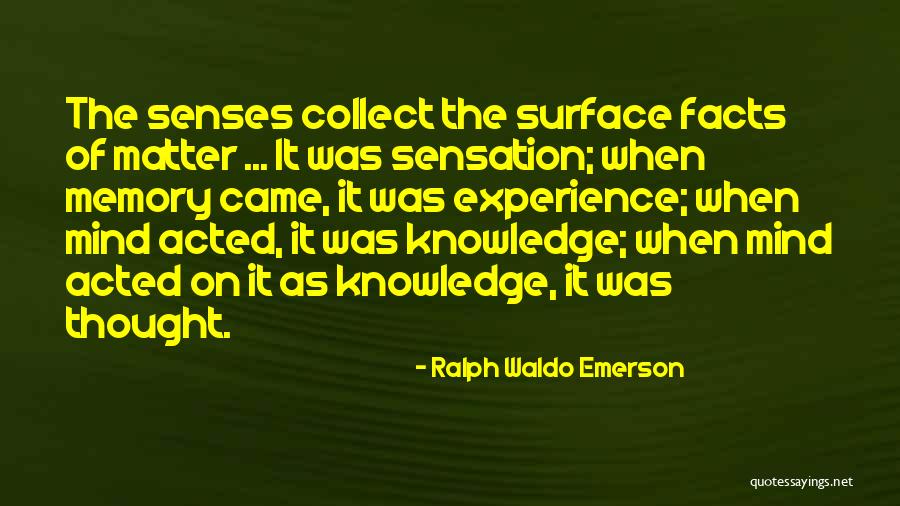 Collect Memories Not Things Quotes By Ralph Waldo Emerson Collect Memories Not Things Quotes By Ralph Waldo Emerson