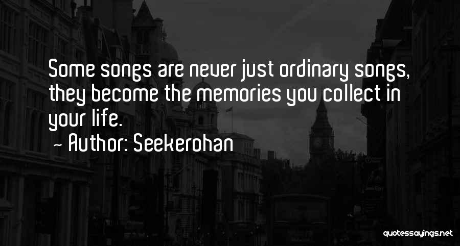 Collect Memories Not Things Quotes By Seekerohan