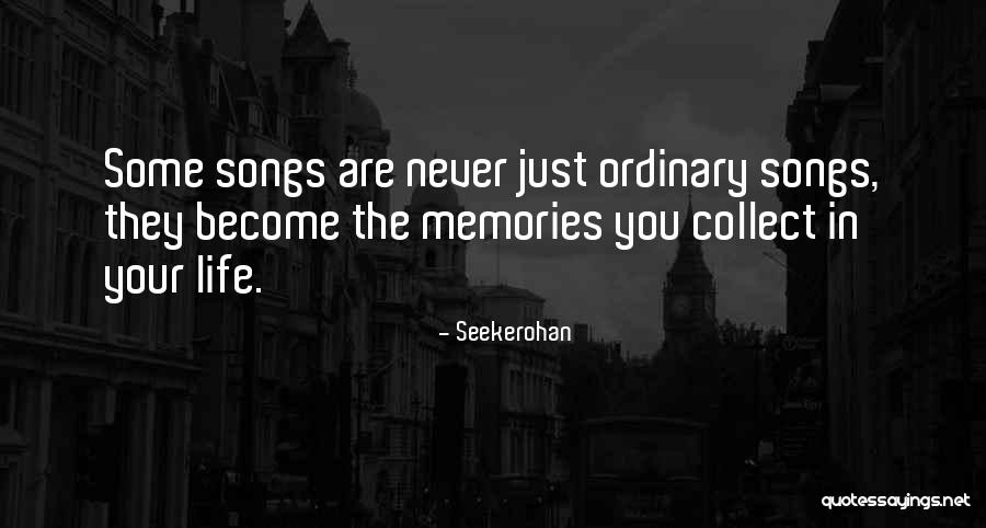 Collect Memories Not Things Quotes By Seekerohan