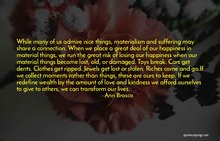 Collect Moments Not Things Quotes By Ann Brasco Collect Moments Not Things Quotes By Ann Brasco