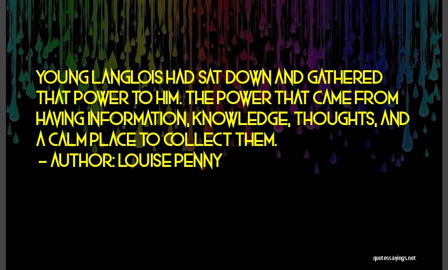 Collect My Thoughts Quotes By Louise Penny