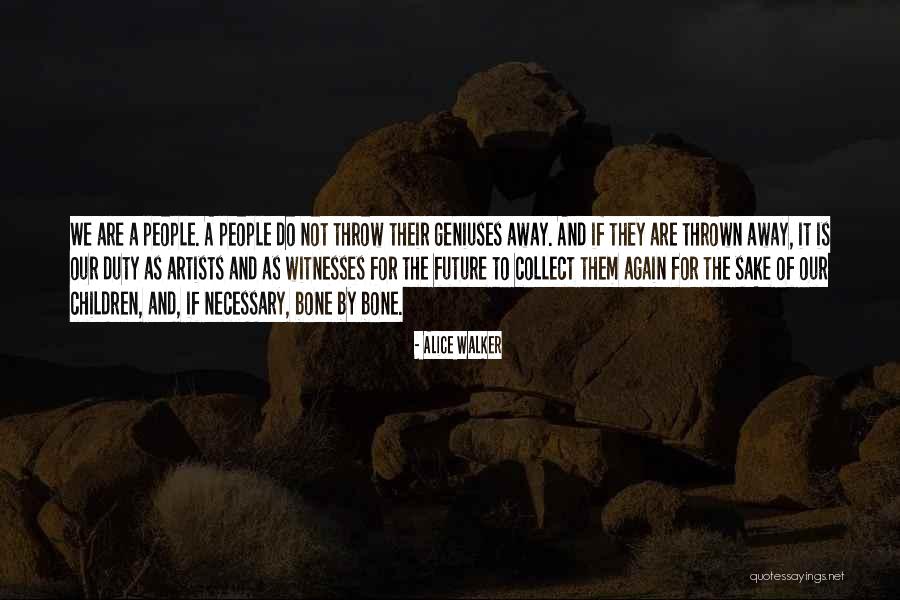 Collect People Quotes By Alice Walker Collect People Quotes By Alice Walker