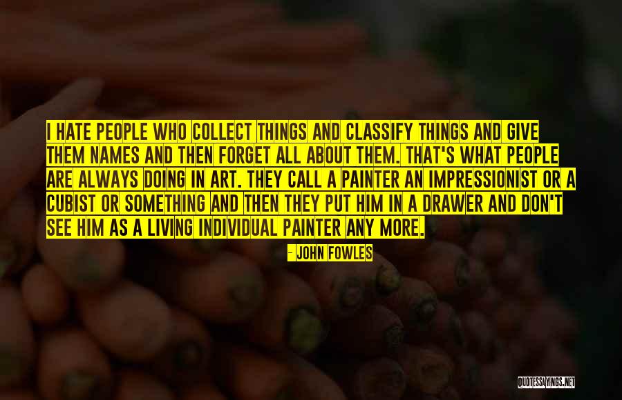 Collect People Quotes By John Fowles Collect People Quotes By John Fowles
